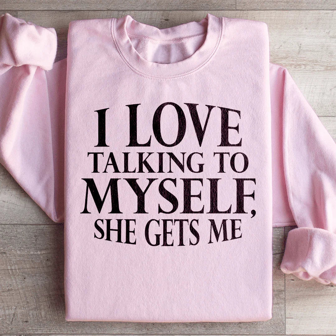 I Love Talking to Myself Sweatshirt product image 4