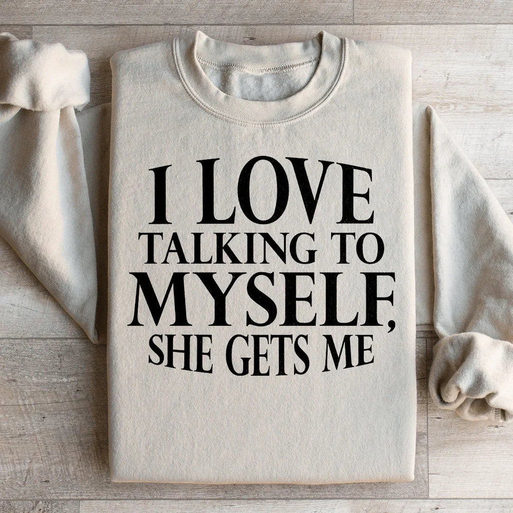 I Love Talking to Myself Sweatshirt product image 2