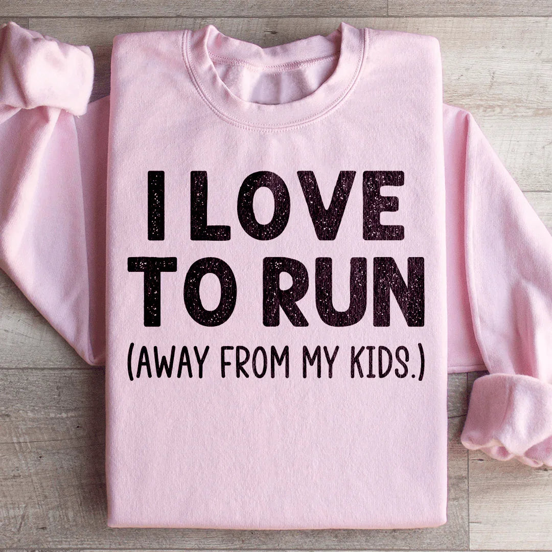 I Love To Run Away From My Kids Sweatshirt product image 4