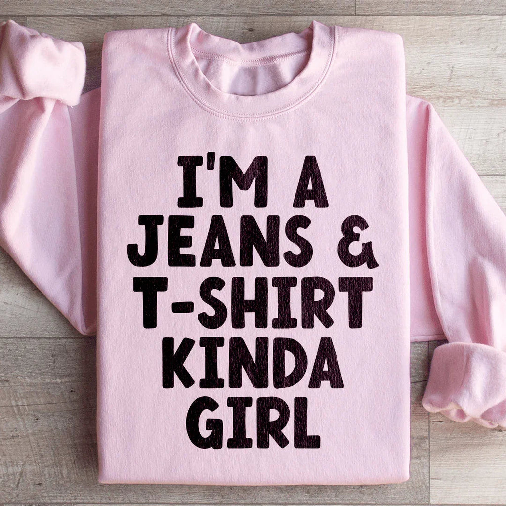 I'm A Jeans & T-Shirt Kinda Girl Sweatshirt product image 3