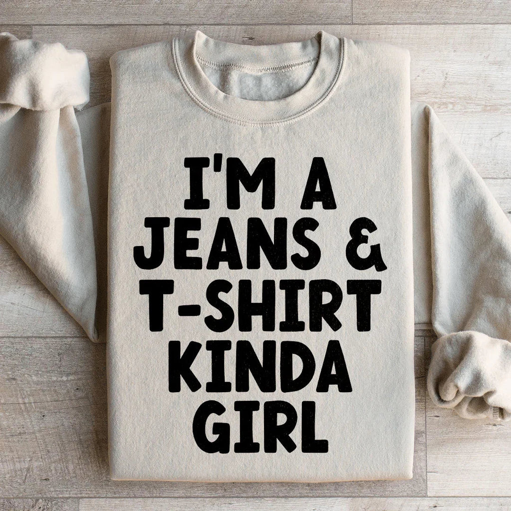 I'm A Jeans & T-Shirt Kinda Girl Sweatshirt product image 1