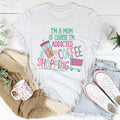 I'm A Mom Of Course I’m Addicted To Coffee & Shopping Tee product image 1