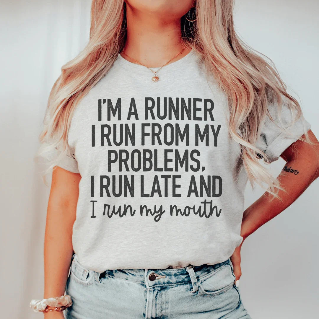 I'm A Runner I Run From My Problems, I Late And I My Mouth product image 1