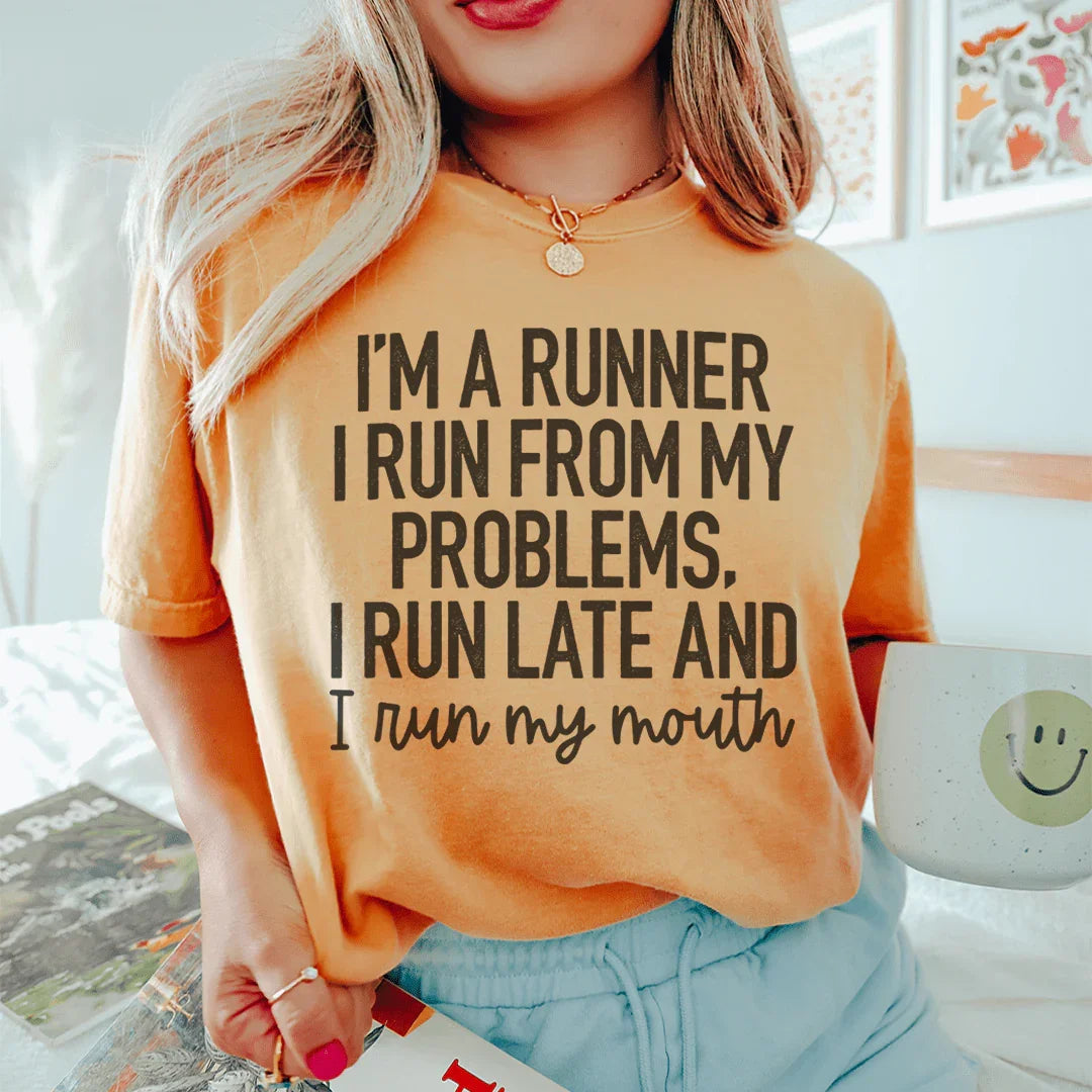 I'm A Runner I Run From My Problems, I Late And I My Mouth product image 3