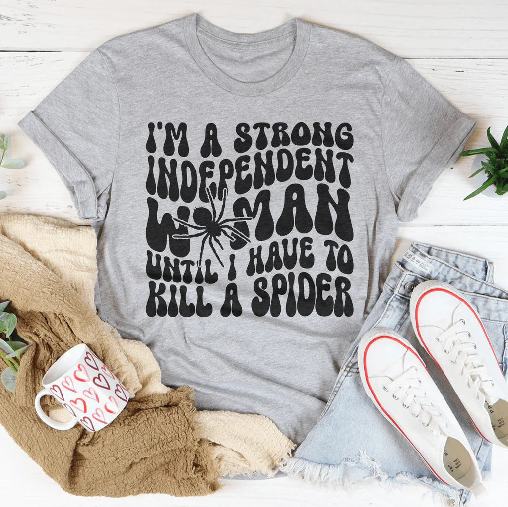 I’m A Strong Independent Woman Until Tee product image 3