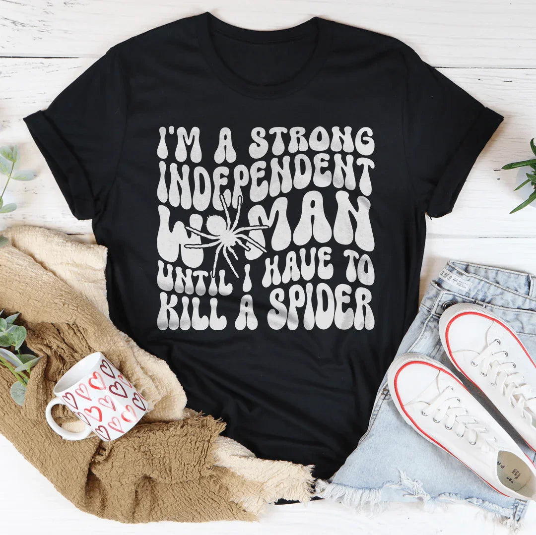 I’m A Strong Independent Woman Until Tee product image 2