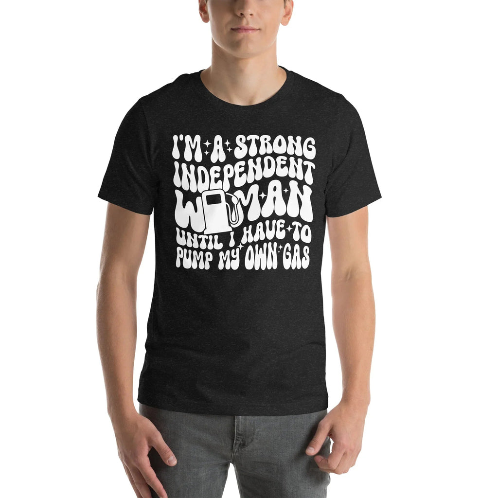 I'm A Strong Independent Woman Until Tee product image 4