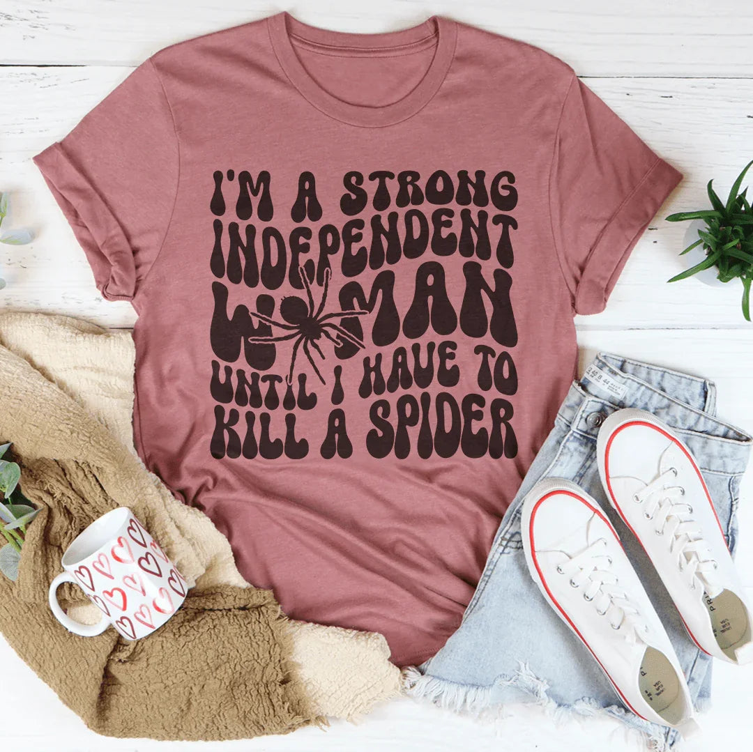I’m A Strong Independent Woman Until Tee product image 1