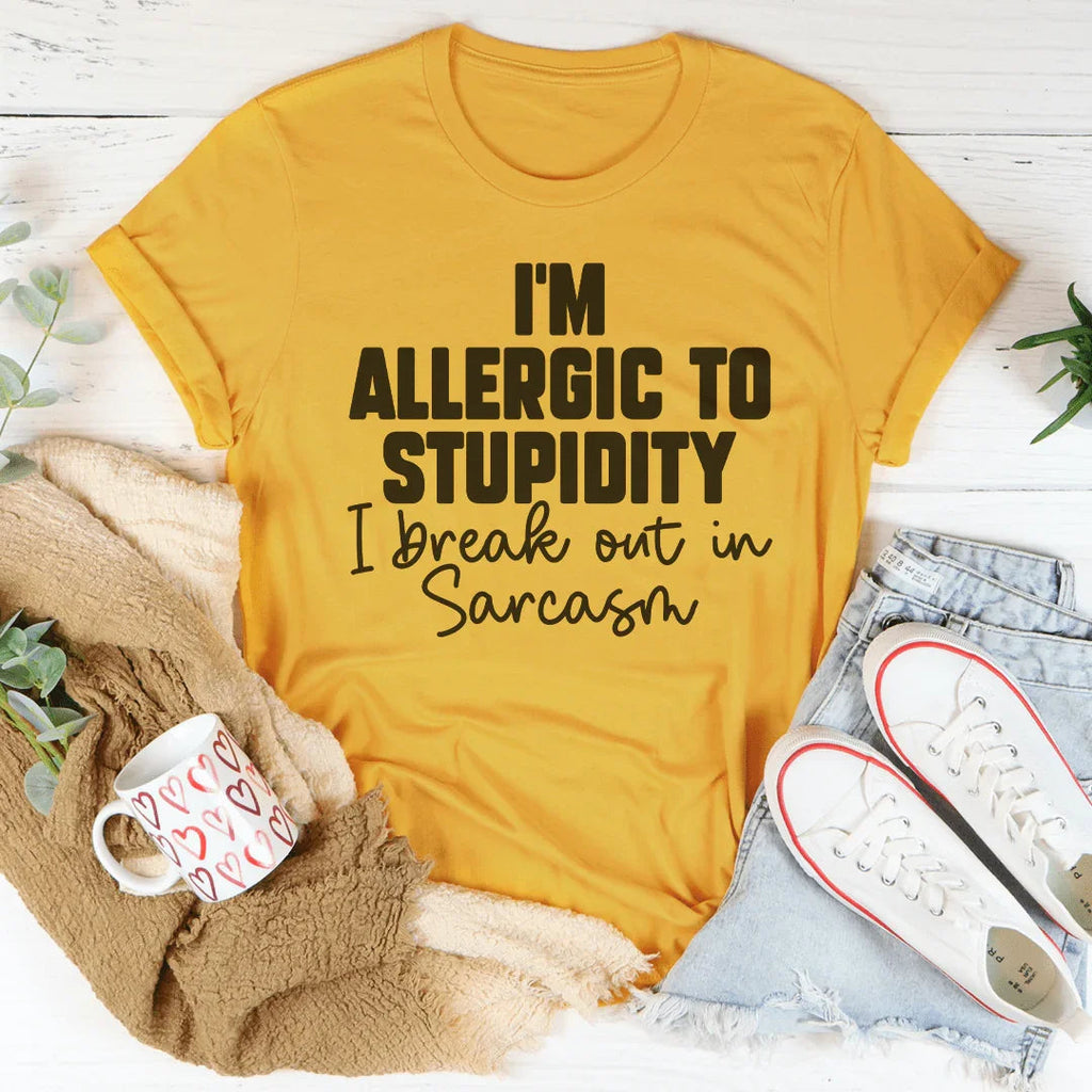 I’m Allergic To Stupidity I Break Out In Sarcasm Tee product image 2