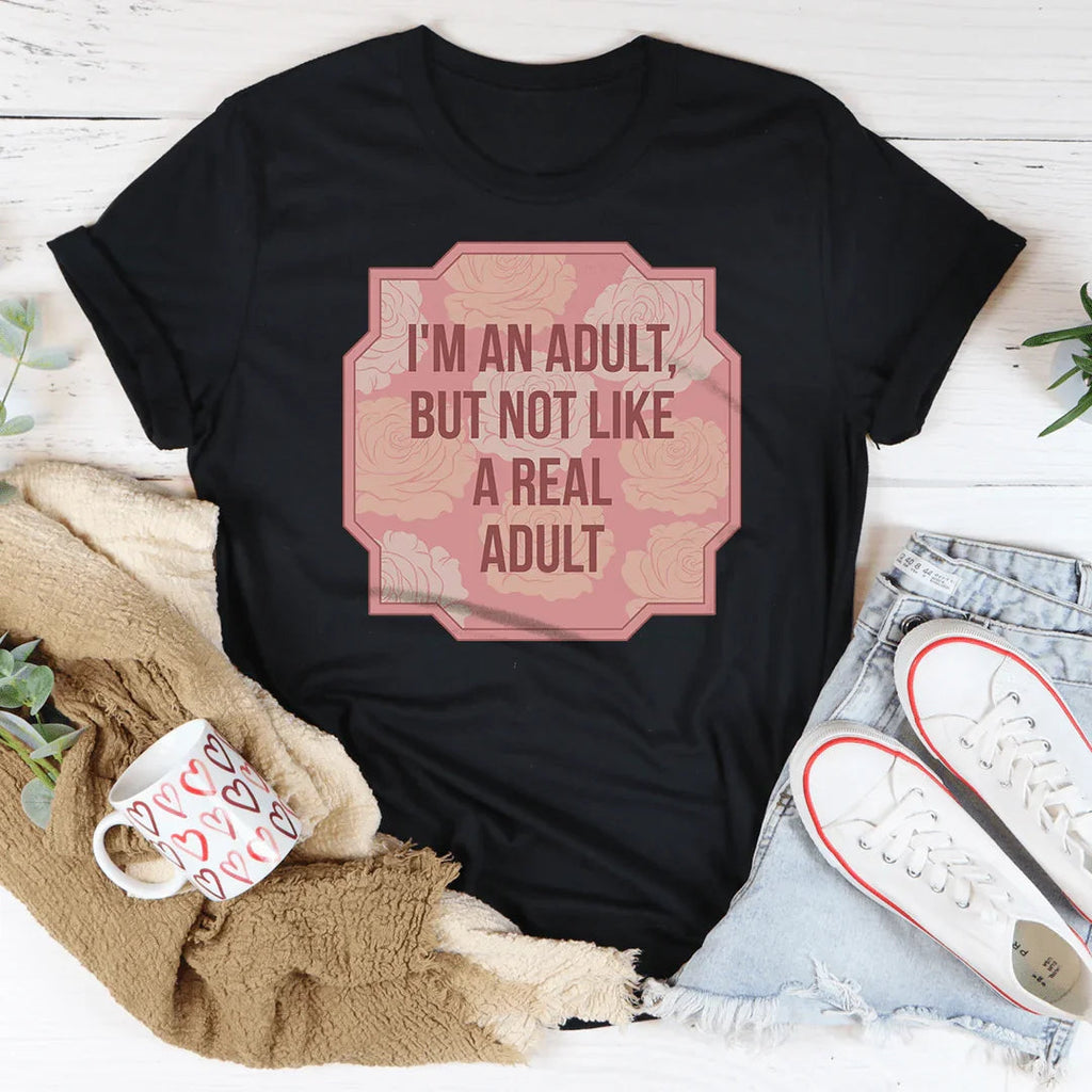 I'm An Adult But Not Like A Real Tee product image 4
