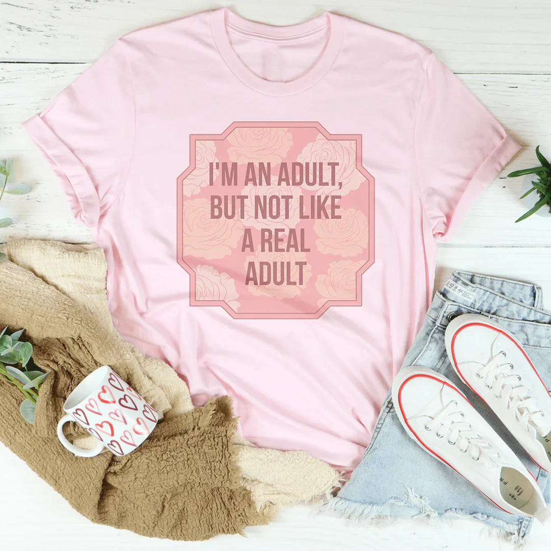 I'm An Adult But Not Like A Real Tee product image 2