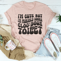 I'm Cute But I'm Probably Gonna Clog Your Toilet Tee product image 1