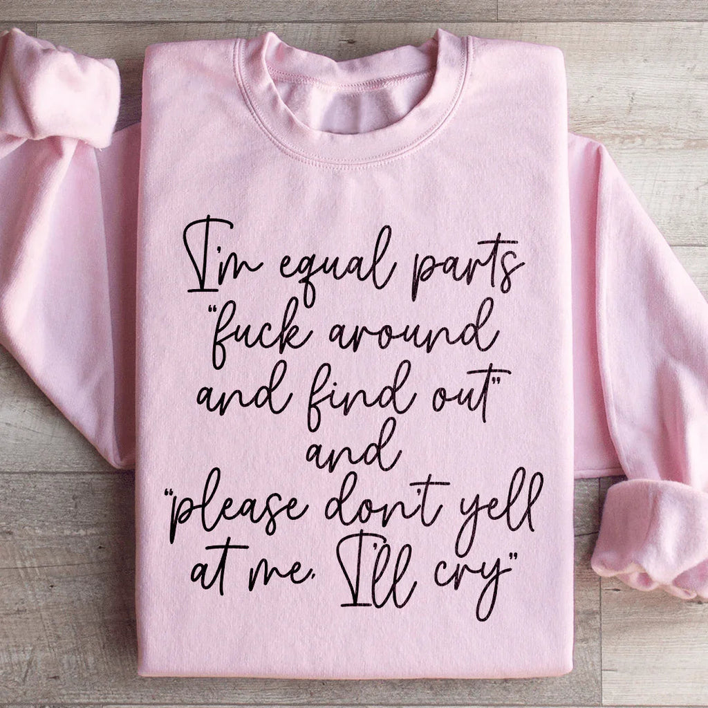 I'm Equal Part Sweatshirt product image 1