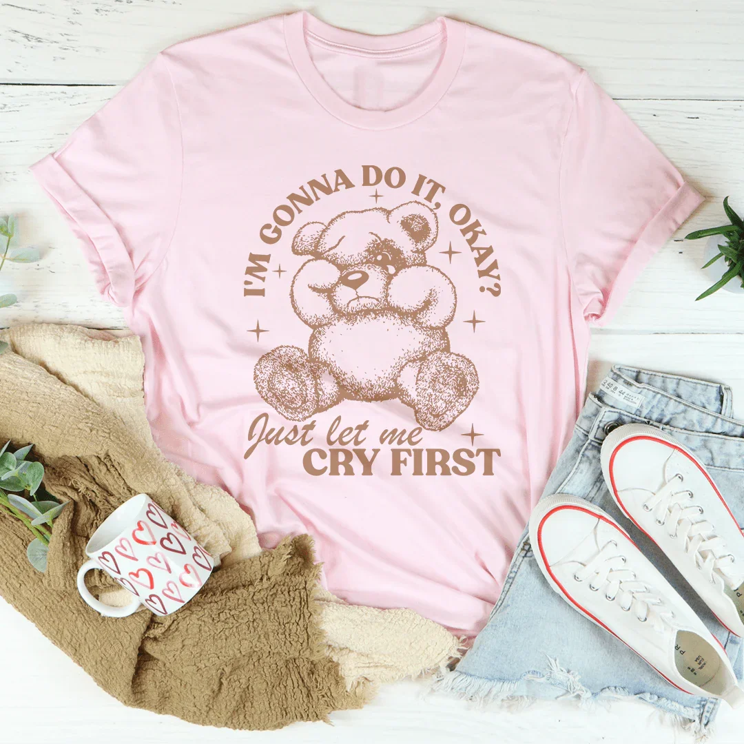 Sassy Quote Tee – "I'm Gonna Do It Okay Just Let Me Cry product image 3