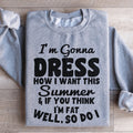 I'm Gonna Dress How I Want Sweatshirt product image 1