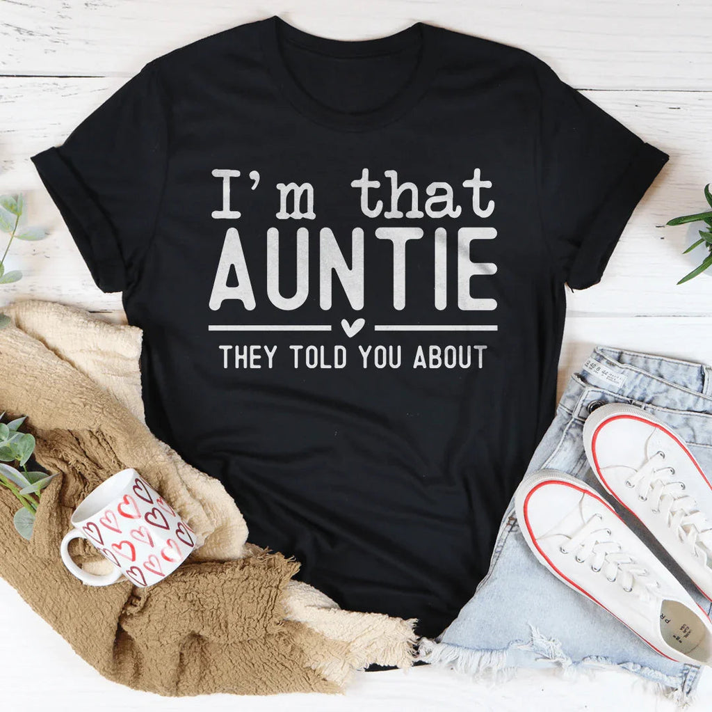 I'm That Auntie They Told You About Tee product image 3
