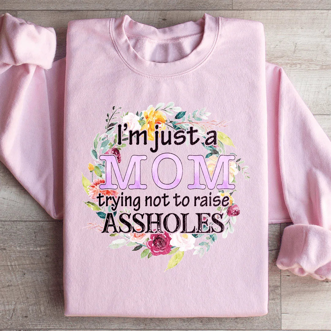 I'm Just A Mom Trying Not To Raise A holes Sweatshirt product image 3