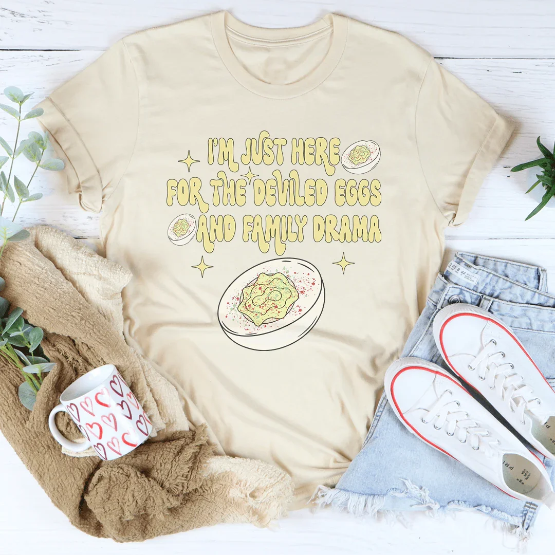 I'm Just Here For The Deviled Eggs & Family Drama Tee product image 1