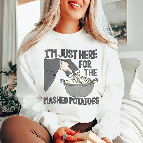 "I'm Just Here For The Mashed Potatoes" – Thanksgiving product image 2