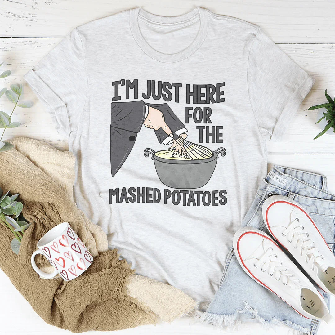 I’m Just Here For The Mashed Potatoes Tee product image 1