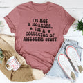 I'm Not A Hoarder I'm A Collector Of Awesome Stuff Tee product image 1
