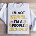 I'm Not A Short Person Sweatshirt product image 1
