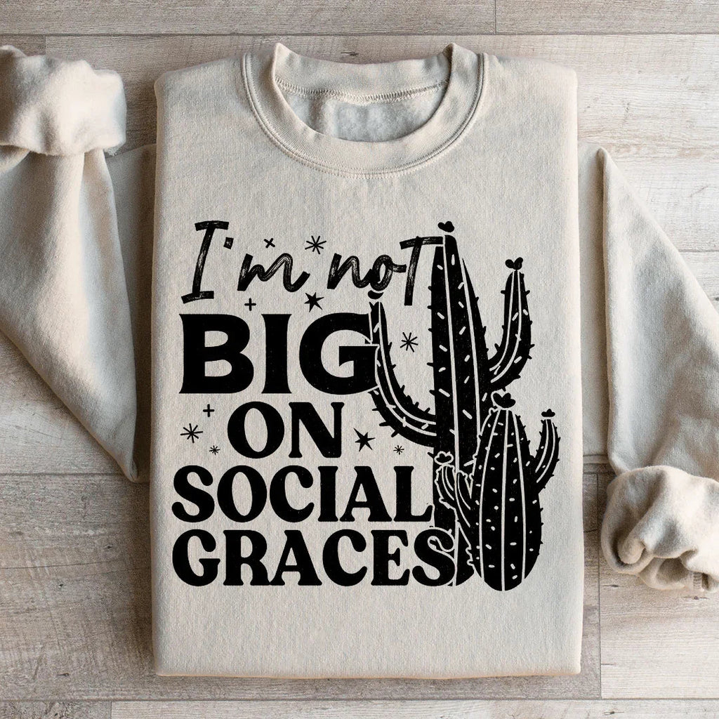 I'm Not Big On Social Graces Sweatshirt product image 1