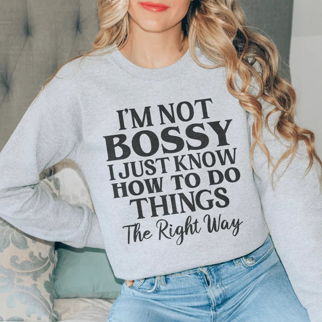 I'm Not Bossy I Just Know How To Do Things The Right Way product image 3