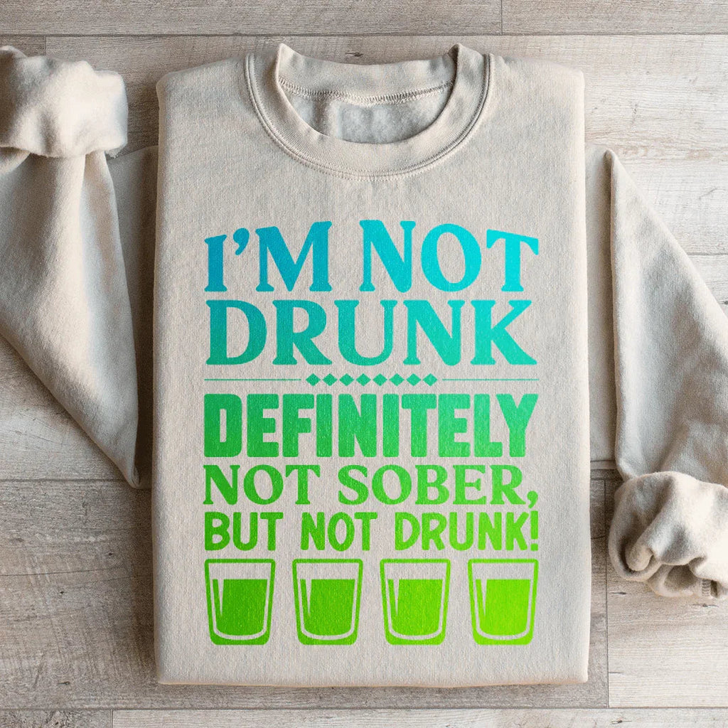 I'm Not Drunk Sweatshirt product image 4