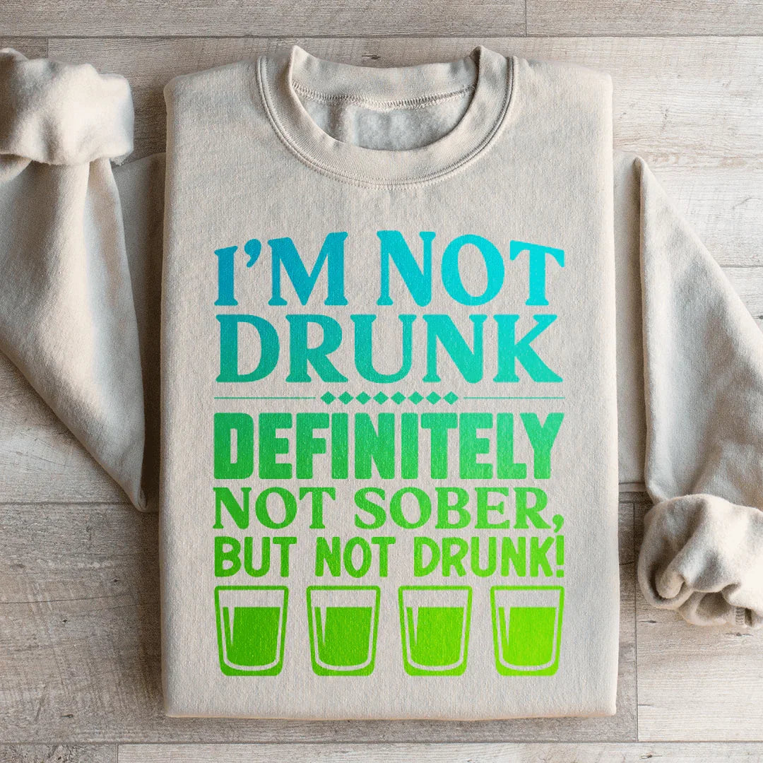 I'm Not Drunk Sweatshirt product image 4