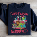I'm Not Going I'm Booked Sweatshirt product image 1