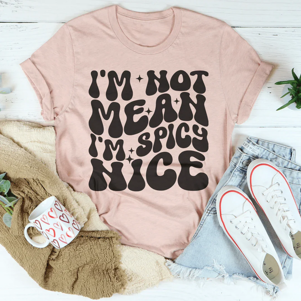 I'm Not Mean I'm Spicy Nice Tee product image 2