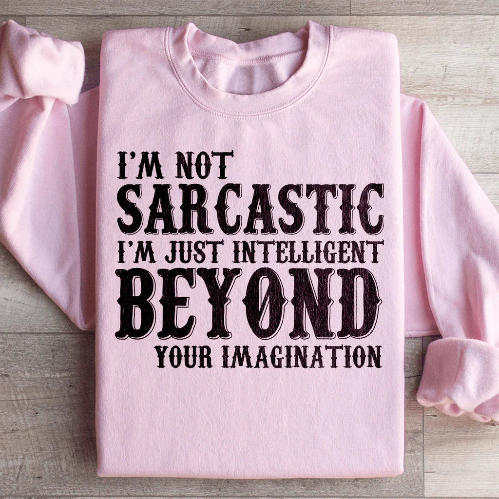 I'm Not Sarcastic I'm Just Intelligent Beyond Your product image 4