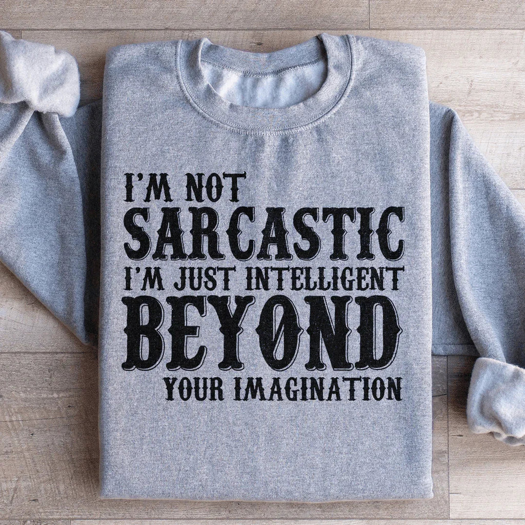 I'm Not Sarcastic I'm Just Intelligent Beyond Your product image 3