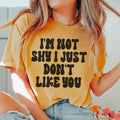 I'm Not Shy I Just Don't Like You Tee product image 1
