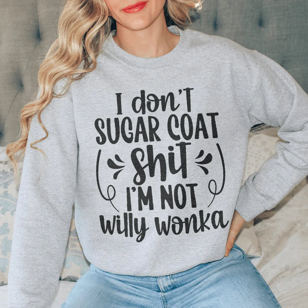 I'm Not Willy Wonka Sweatshirt product image 2