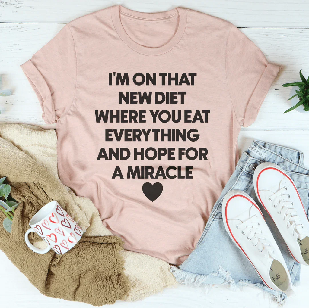 I’m On That New Diet Where You Eat Everything And Hope For product image 1