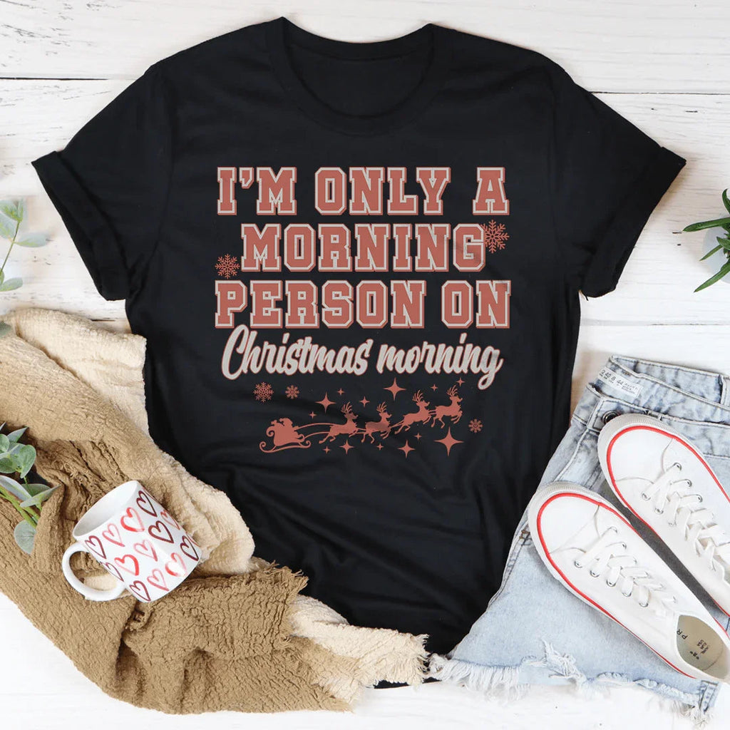 I'm Only A Morning Person On Christmas Tee product image 4