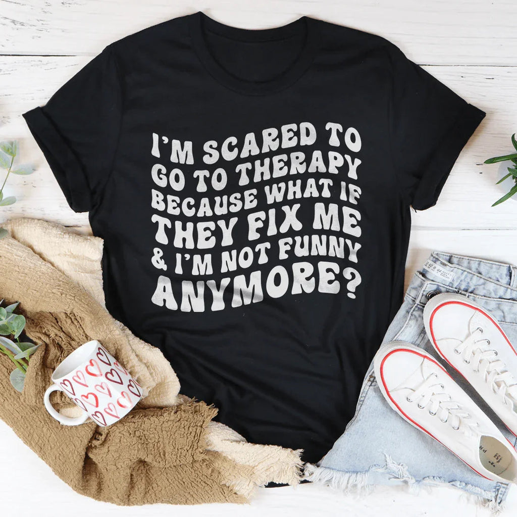 I’m Scared To Go To Therapy Because What If They Fix Me & product image 4