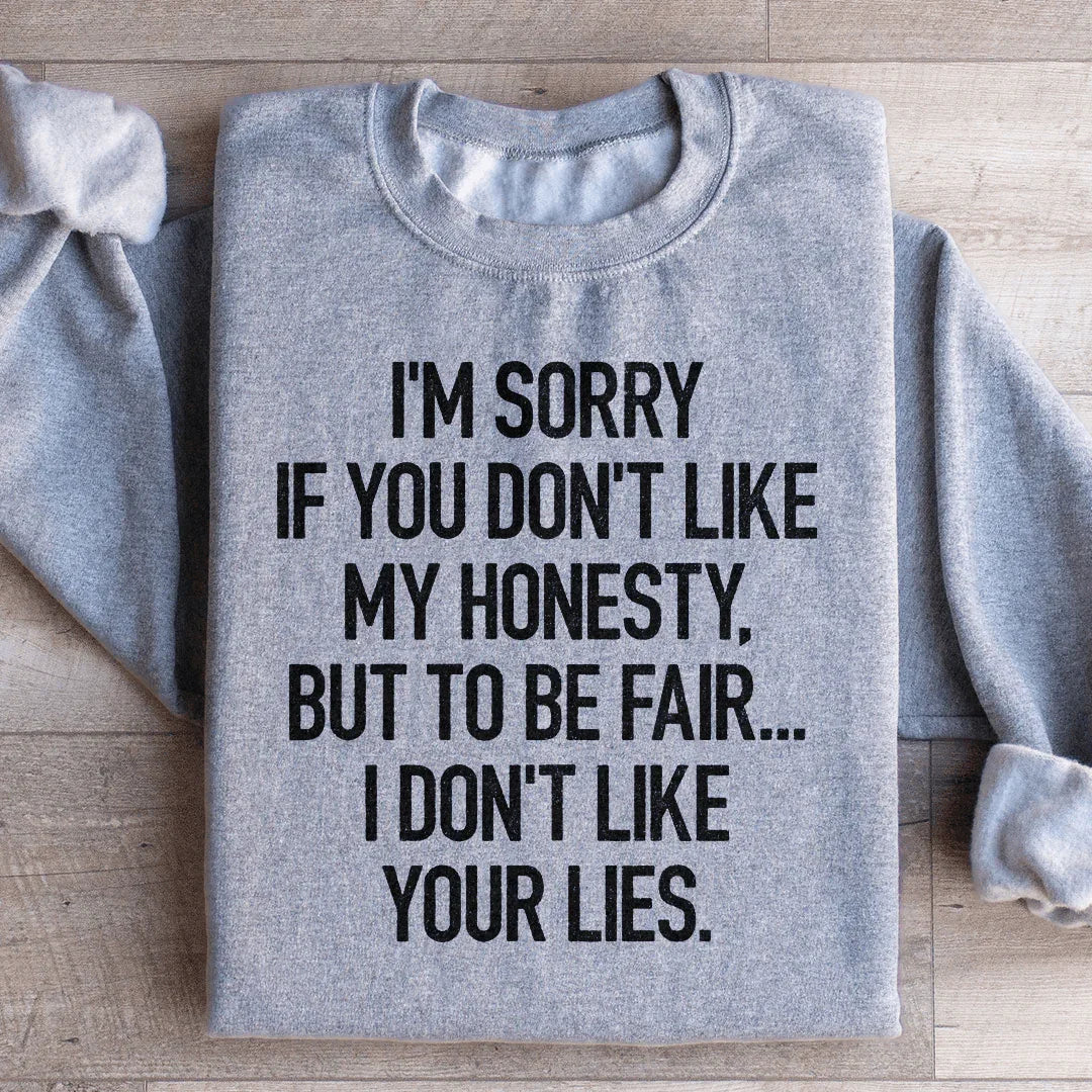 I'm Sorry If You Don't Like My Honesty Sweatshirt product image 1