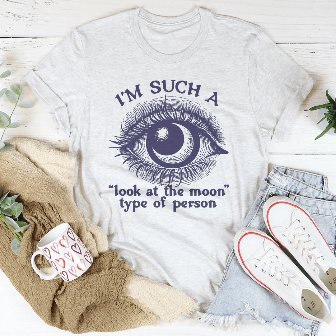 I’m Such A Look At The Moon Type Of Person Tee product image 3