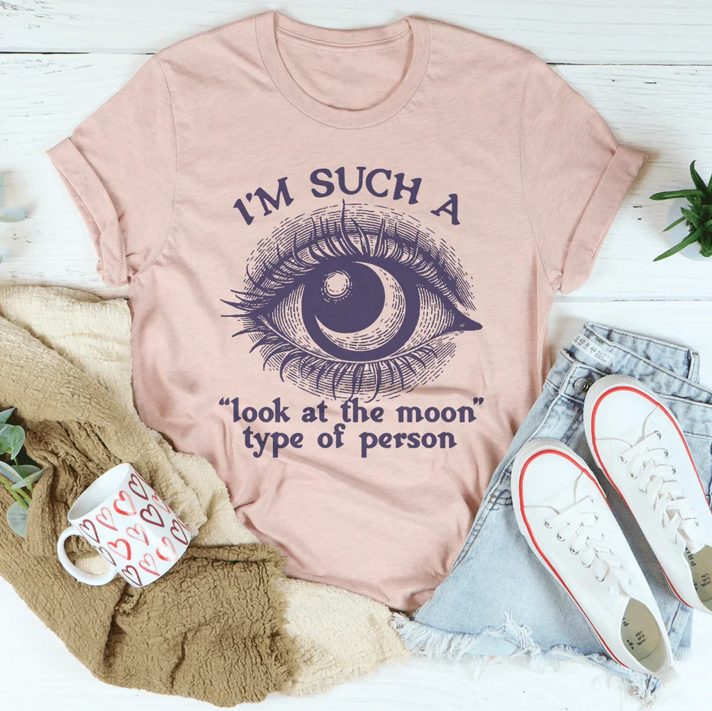 I’m Such A Look At The Moon Type Of Person Tee product image 1