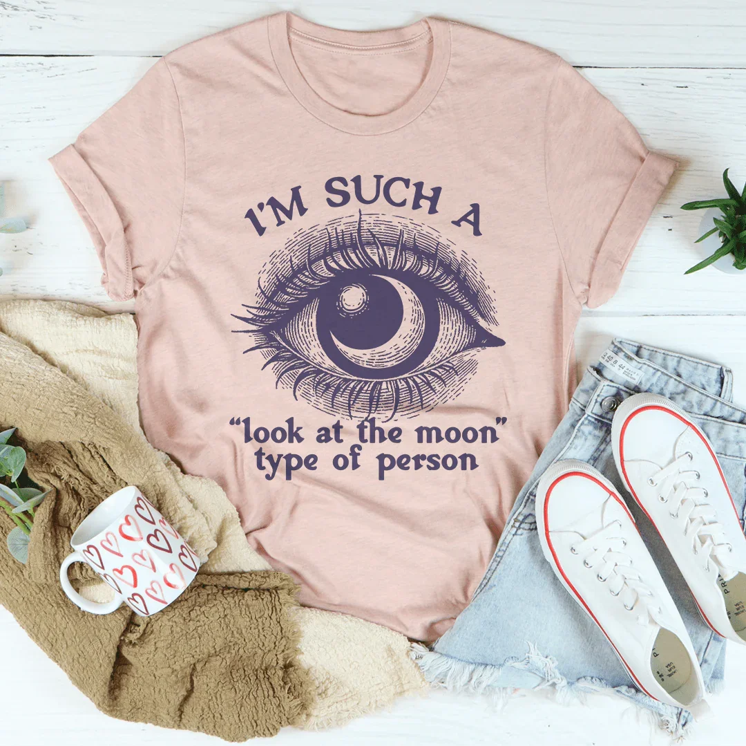 I’m Such A Look At The Moon Type Of Person Tee product image 1