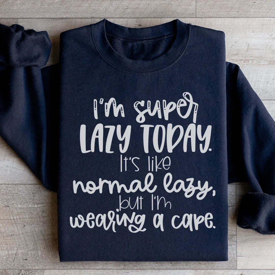 I'm Super Lazy Today Sweatshirt product image 3