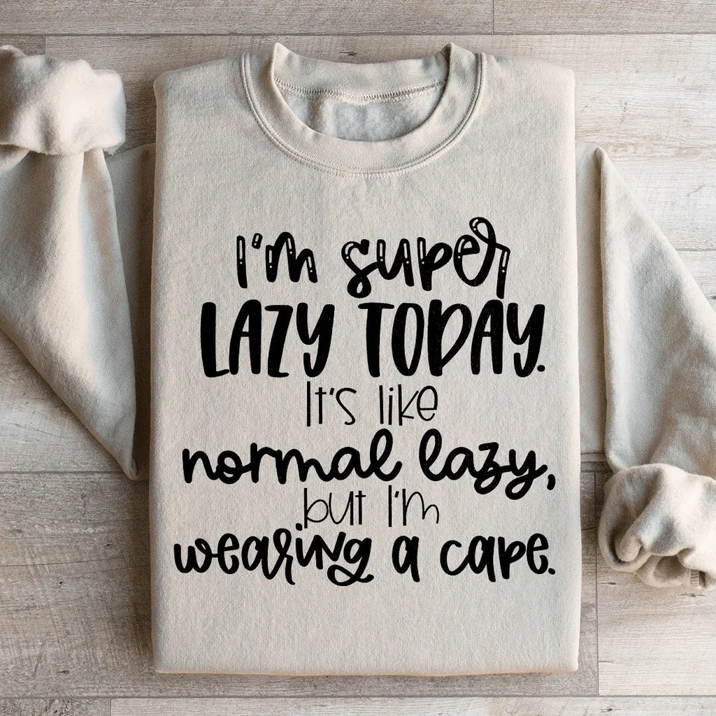 I'm Super Lazy Today Sweatshirt product image 2