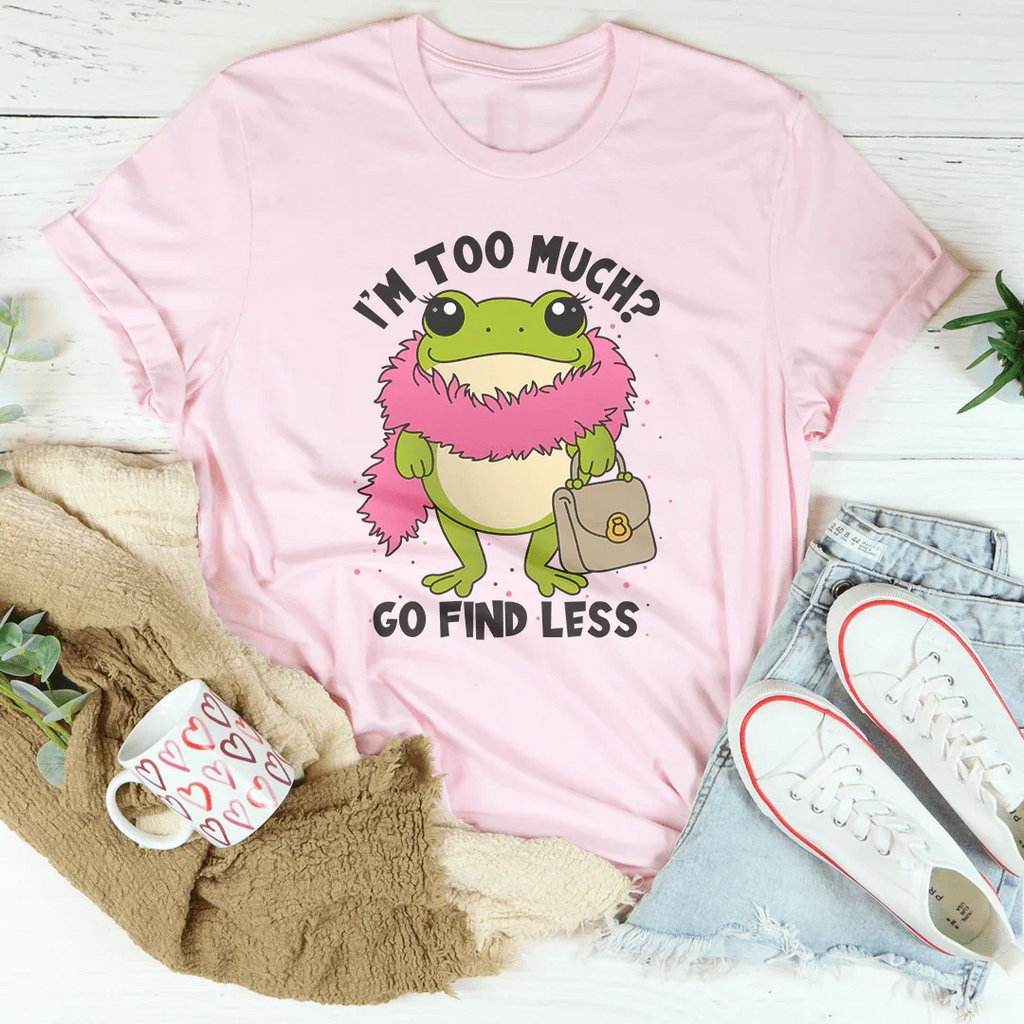 I’m Too Much Tee product image 3