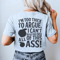 Body Confidence Graphic Tee – "I'm Too Thick To Argue" product image 1