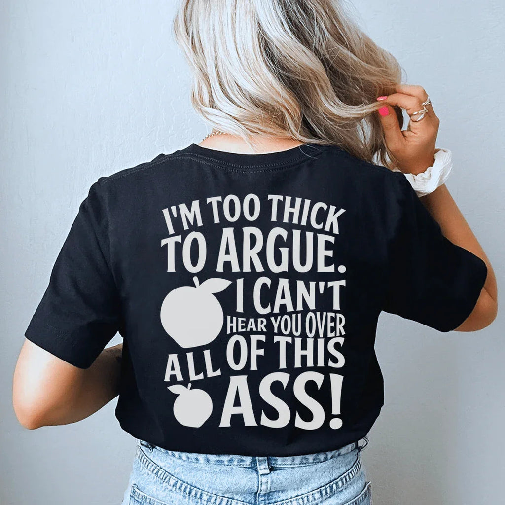 Body Confidence Graphic Tee – "I'm Too Thick To Argue" product image 2
