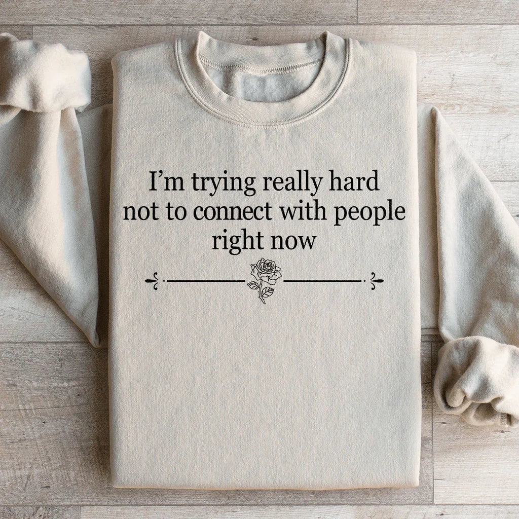 I'm Trying Really Hard Not To Connect With People Right Now product image 1