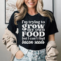 I'm Trying To Grow My Own Food But I Can't Find Bacon Seeds product image 1